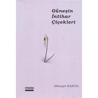 Güneşin Intihar Çiçekleri