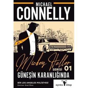 Güneşin Karanlığında – Mickey Haller Serisi Michael Connelly