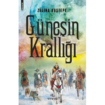 Güneşin Krallığı Zeliha Kuştepe