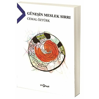 Güneşin Meslek Sırrı Cemal Öztürk