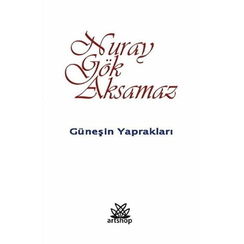 Güneşin Yaprakları - Nuray Gök Aksamaz