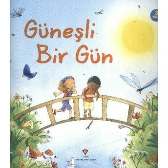 Güneşli Bir Gün Anna Milbourne