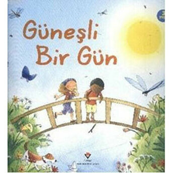 Güneşli Bir Gün (Sünger Kapaklı) Anna Milbourne