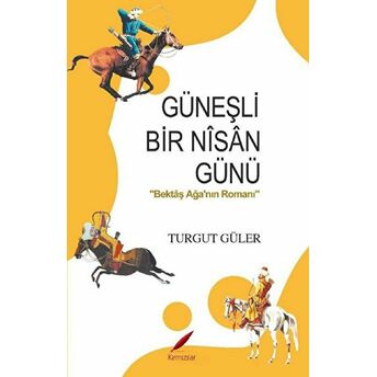 Güneşli Bir Nisan Günü Turgut Güler