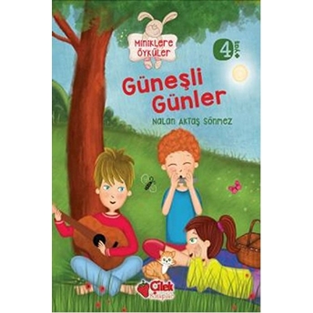 Güneşli Günler / Miniklere Öyküler Nalan Aktaş Sönmez