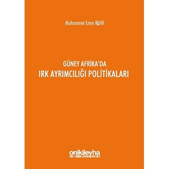 Güney Afrika'da Irk Ayrımcılığı Politikaları