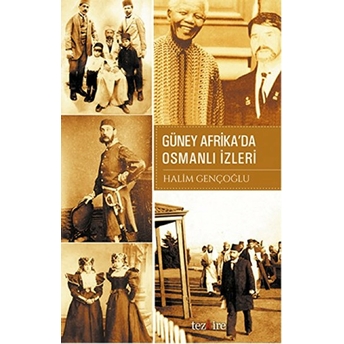 Güney Afrika'da Osmanlı Izleri Halim Gençoğlu