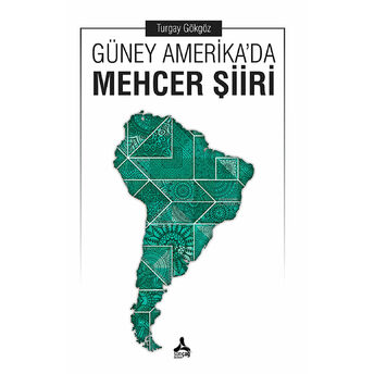 Güney Amerika'Da Mehcer Şiiri Turgay Gökgöz