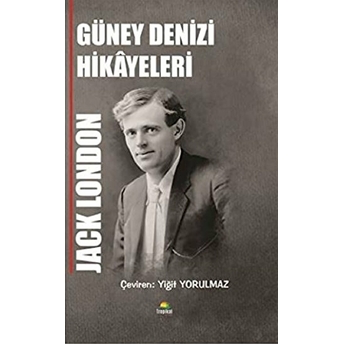 Güney Denizi Hikayeleri Jack London