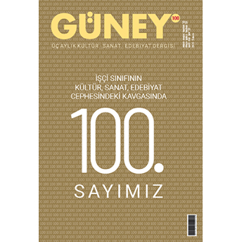 Güney Dergisi Sayı: 100 Nisan-Mayıs-Haziran 2022 Kolektif