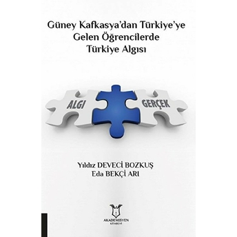 Güney Kafkasya’dan Türkiye’ye Gelen Öğrencilerde Türkiye Algısı Eda Bekçi Arı