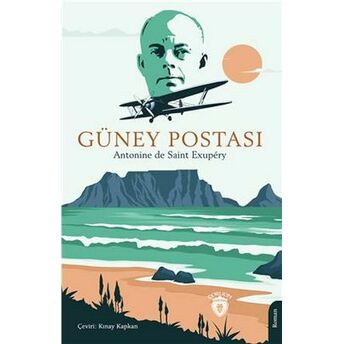 Güney Postası Antoıne De Saınt Exupery