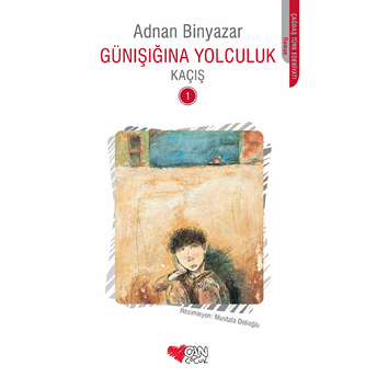 Günışığına Yolculuk 1 - Kaçış Adnan Binyazar