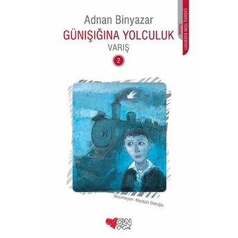 Günışığına Yolculuk 2 - Varış Adnan Binyazar