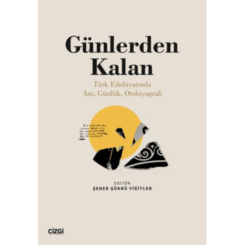 Günlerden Kalan Şener Şükrü Yiğitler