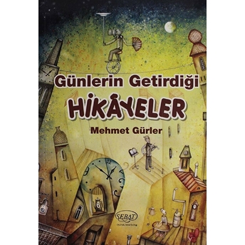 Günlerin Getirdiği Hikayeler - Mehmet Gürler