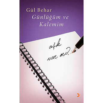 Günlüğüm Ve Kalemim-Gül Behar