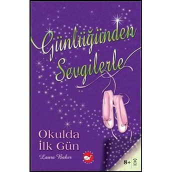 Günlüğünden Sevgilerle 1 - Okulda Ilk Gün Laura Baker