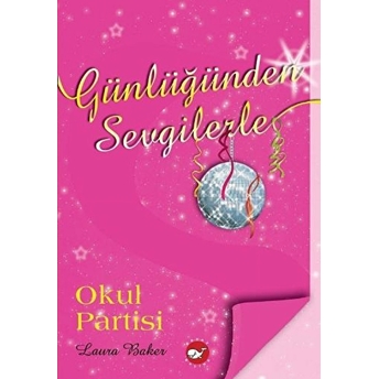 Günlüğünden Sevgilerle 2 - Okul Partisi Laura Baker