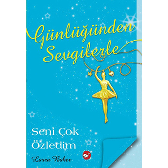 Günlüğünden Sevgilerle 3 - Seni Çok Özledim Laura Baker