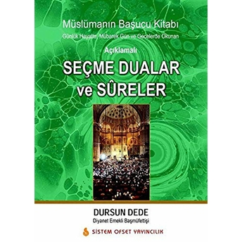 Günlük Hayatta, Mübarek Gün Ve Gecelerde Okunan Seçme Dualar Ve Sureler Dursun Dede