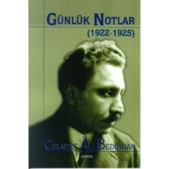 Günlük Notlar (1922-1925) Bütün Eserleri 1 Celadet Ali Bedirxan