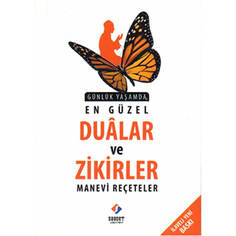 Günlük Yaşamda En Güzel Dualar Ve Zikirler - Manevi Reçeteler Kolektif