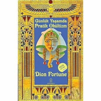 Günlük Yaşamda Pratik Okültizm Dion Fortune