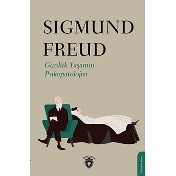 Günlük Yaşamın Psikopatolojisi Sigmund Freud