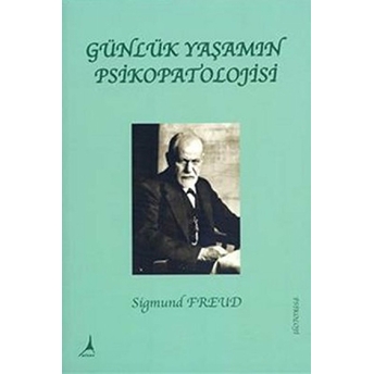 Günlük Yaşamın Psikopatolojisi Sigmund Freud