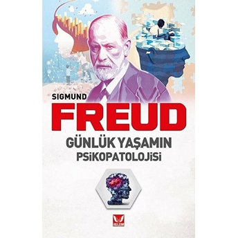 Günlük Yaşamın Psikopatolojisi - Sigmund Freud