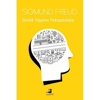 Günlük Yaşamın Psikopatolojisi Sigmund Freud