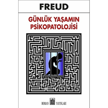 Günlük Yaşamın Psikopatolojisi Sigmund Freud