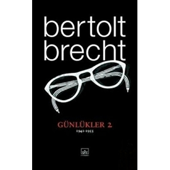 Günlükler 2 - 1941 - 1955 Bertolt Brecht