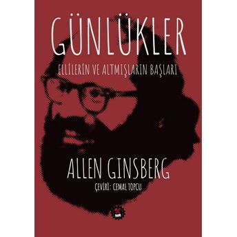 Günlükler - Ellilerin Ve Altmışların Başları Allen Ginsberg