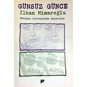 Günsüz Günce Müziğin Çevresinden Esintiler Ilhan Mimaroğlu