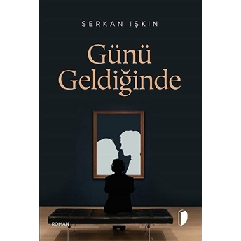 Günü Geldiğinde - Serkan Işkın