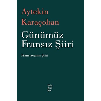 Günümüz Fransız Şiiri Aytekin Karaçoban