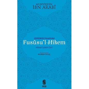 Günümüz Insanına Fususu'l-Hikem Muhyiddin Ibn Arabi