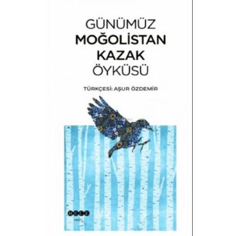 Günümüz Moğolistan Kazak Öyküsü Aşur Özdemir