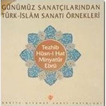 Günümüz Sanatçılarından Türk Islam Sanatı Örnekleri Ömer Kara