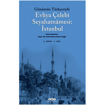 Günümüz Türkçesiyle Evliya Çelebi Seyahatnamesi 1. Cilt (2 Kitap Takım) Evliya Çelebi