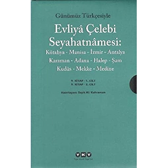 Günümüz Türkçesiyle Evliya Çelebi Seyahatnamesi 9. Cilt (2 Kitap Takım) Evliya Çelebi