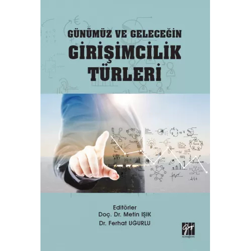 Günümüz Ve Geleceğin Girişimcilik Türleri Ferhat Uğurlu