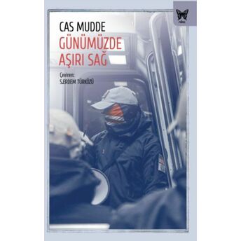 Günümüzde Aşırı Sağ Cas Mudde