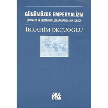 Günümüzde Emperyalizm Ibrahim Okçuoğlu