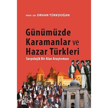 Günümüzde Karamanlar Ve Hazar Türkleri Orhan Türkdoğan