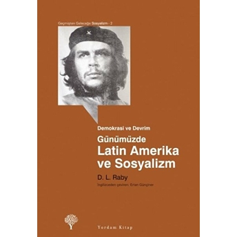 Günümüzde Latin Amerika Ve Sosyalizm D.l Raby