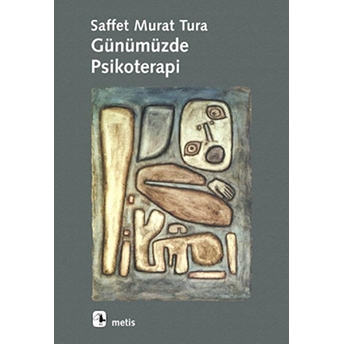 Günümüzde Psikoterapi Saffet Murat Tura