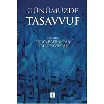 Günümüzde Tasavvuf Fulya Bayraktar